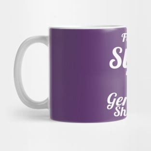 GSD - Feel Safe at Night, Sleep with a German Shepherd Dog Mug